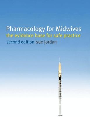  Pharmacology for Midwives: The Evidence Base for Safe Practice